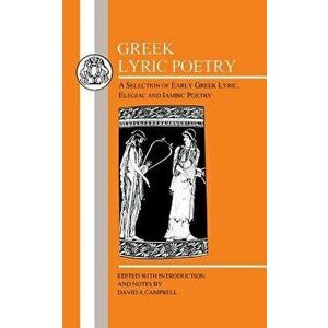 Greek Lyric Poetry: Ajax, Paperback - D. a. Campbell imagine