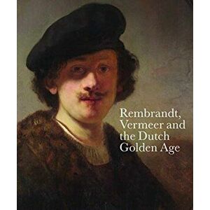 Rembrandt, Vermeer and the Dutch Golden Age, Hardcover - Blaise Ducos imagine