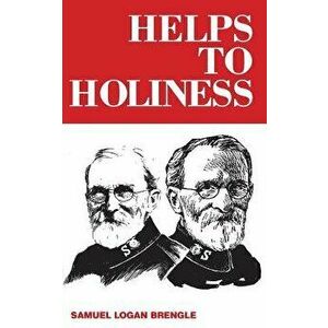 Helps to Holiness, Paperback - Samuel Logan Brengle imagine