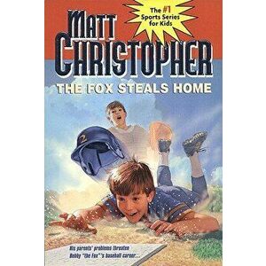 The Fox Steals Home, Paperback - Matt Christopher imagine