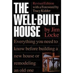 The Well-Built House, Paperback - James Locke imagine
