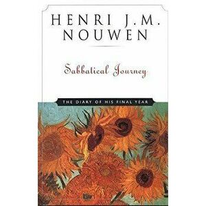 Sabbatical Journey: The Diary of His Final Year, Paperback - Henri J. M. Nouwen imagine