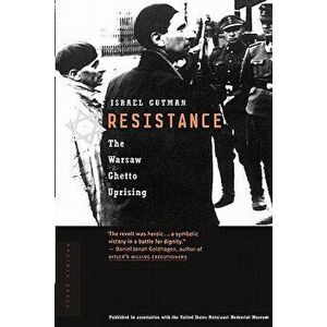 Resistance: The Warsaw Ghetto Uprising, Paperback - Israel Gutman imagine