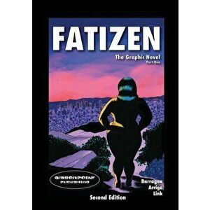 Fatizen: The Graphic Novel, Part One, Paperback - Philip C. Barragan II imagine