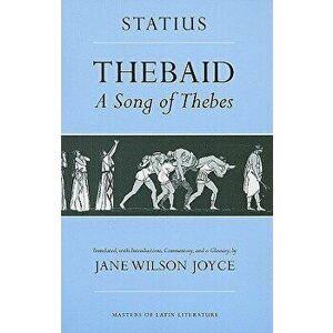 Thebaid: A Song of Thebes, Paperback - Statius imagine
