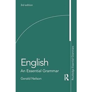 English: An Essential Grammar, Paperback - Gerald Nelson imagine