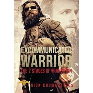 Excommunicated Warrior: 7 Stages of Transition, Hardcover - Nick Koumalatsos imagine