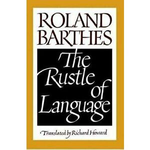 The Rustle of Language, Paperback - Roland Barthes imagine