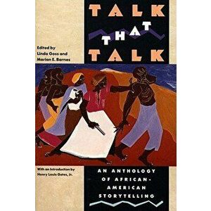 Talk That Talk: An Anthology of African-American Storytelling, Paperback - Linda Goss imagine