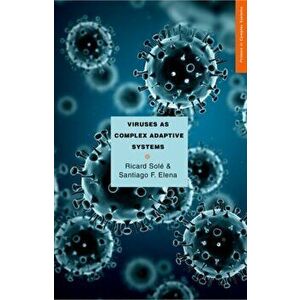 Viruses as Complex Adaptive Systems, Paperback - Ricard Sole imagine