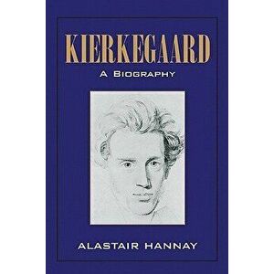 Kierkegaard: A Biography, Paperback - Alastair Hannay imagine