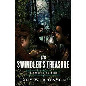 The Swindler's Treasure, Paperback - Lois Walfrid Johnson imagine