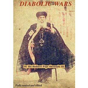 Diabolic Wars Edited, Paperback - Pope Shenouda III imagine