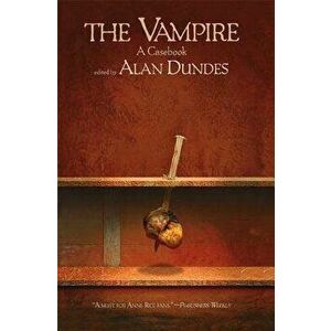 The Vampire: A Casebook, Paperback - Alan Dundes imagine