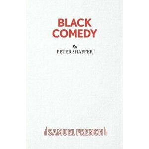 Black Comedy, Paperback - Peter Shaffer imagine