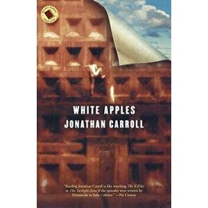 White Apples, Paperback - Jonathan Carroll imagine