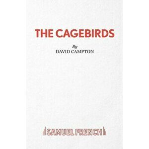 The Cagebirds, Paperback - David Campton imagine