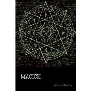 Magick, Paperback - Aleister Crowley imagine
