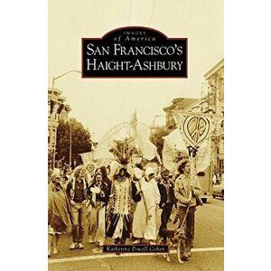 San Francisco's Haight-Ashbury, Paperback - Katherine Powell Cohen imagine