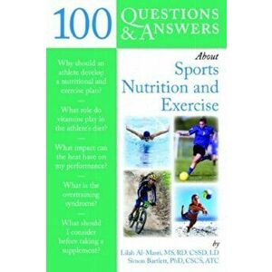 100 Questions and Answers about Sports Nutrition & Exercise, Paperback - Lilah Al-Masri imagine