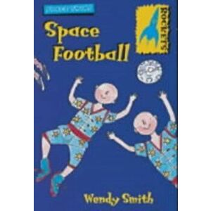 Space Football, Paperback - Wendy Smith imagine