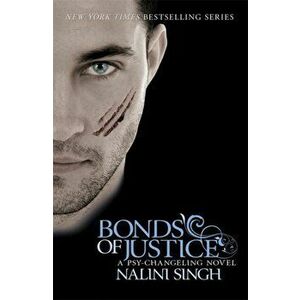 Bonds of Justice. Book 8, Paperback - Nalini Singh imagine