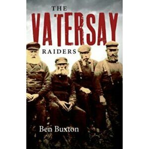 Vatersay Raiders, Paperback - Ben Buxton imagine