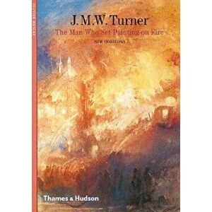 J. M. W. Turner. The Man Who Set Painting on Fire, Paperback - Olivier Meslay imagine