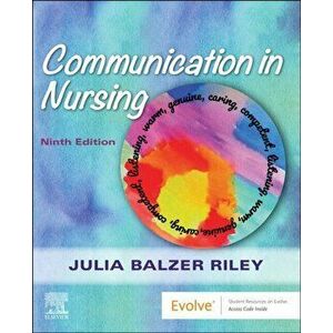 Communication in Nursing, Paperback - Julia Balzer Riley imagine