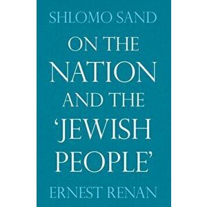 On the Nation and the Jewish People, Paperback - Ernest Renan imagine