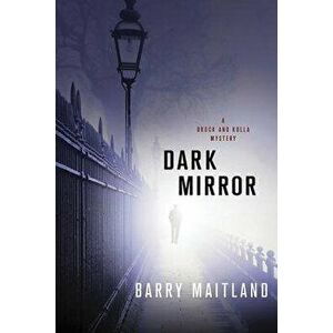Dark Mirror, Paperback - Barry Maitland imagine