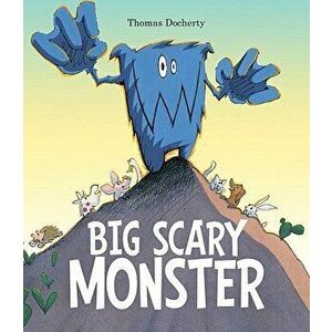Big Scary Monster, Hardcover - Thomas Docherty imagine