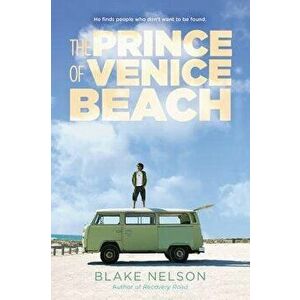 The Prince of Venice Beach, Paperback - Blake Nelson imagine