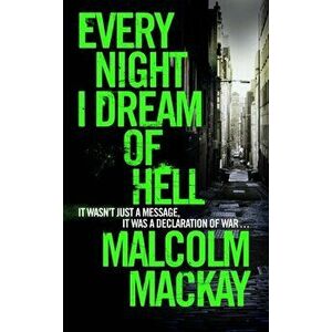 Every Night I Dream of Hell, Hardback - Malcolm MacKay imagine