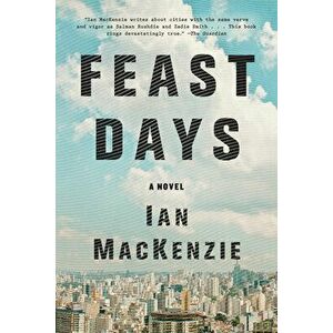 Feast Days, Paperback - Ian MacKenzie imagine