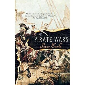 The Pirate Wars, Paperback - Peter Earle imagine