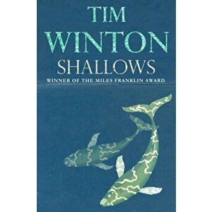 Shallows, Paperback - Tim Winton imagine