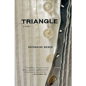Triangle, Paperback - Katharine Weber imagine