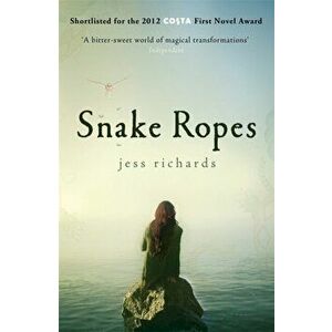 Snake Ropes, Paperback - Jess Richards imagine