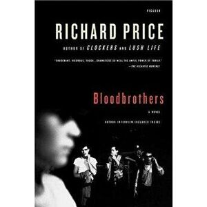 Bloodbrothers, Paperback - Richard Price imagine