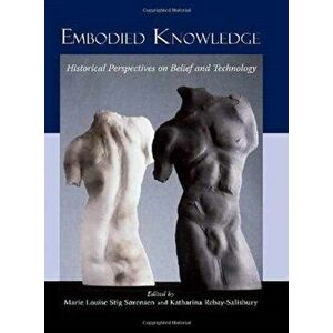 Embodied Knowledge. Historical Perspectives on Belief and Technology, Hardback - *** imagine