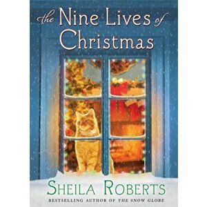 The Nine Lives of Christmas, Hardcover - Sheila Roberts imagine
