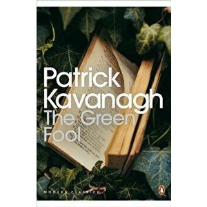 Green Fool, Paperback - Patrick Kavanagh imagine