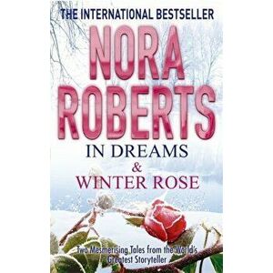 In Dreams & Winter Rose, Paperback - Nora Roberts imagine
