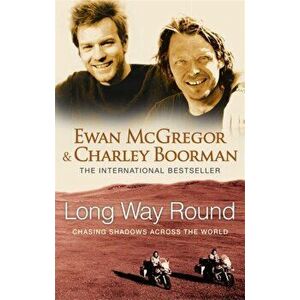 Long Way Round, Paperback - Charley Boorman imagine