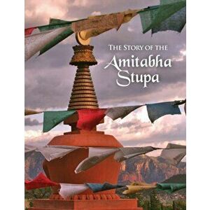 The Story of the Amitabha Stupa, Paperback - Sylvia Somerville imagine