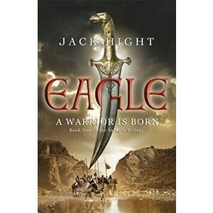 Eagle. Book One of the Saladin Trilogy, Paperback - Jack Hight imagine
