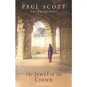 Jewel In The Crown, Paperback - Paul Scott imagine