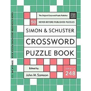Simon and Schuster Crossword Puzzle Book #248: The Original Crossword Puzzle Publisher, Paperback - John M. Samson imagine