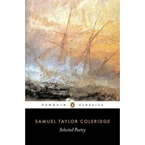 Selected Poetry, Paperback - Samuel Taylor Coleridge imagine